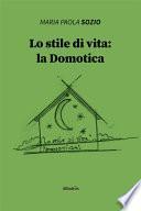 Lo stile di vita: la Domotica