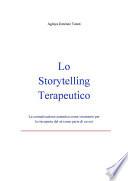 Lo Storytelling Terapeutico - La comunicazione autentica come strumento per la riscoperta del sé come parte di un noi