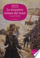 Lo straniero venuto dal mare. La saga di Poldark