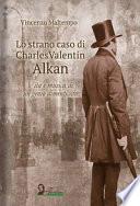 Lo strano caso di Charles Valentin Alkan. Vita e musica di un genio dimenticato