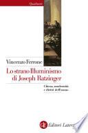 Lo strano Illuminismo di Joseph Ratzinger
