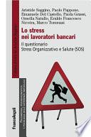 Lo stress nei lavoratori bancari. Il questionario Stress Organizzativo e Salute (SOS)