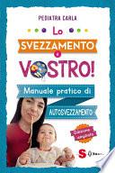 Lo svezzamento è vostro