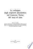 Lo sviluppo degli impianti idroelettrici nel Cantone Ticino dal 1945 al 1955