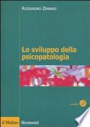 Lo sviluppo della psicopatologia. Fattori biologici, ambientali e relazionali