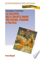 Lo sviluppo delle società umane tra natura, passioni e politica
