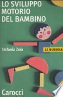 Lo sviluppo motorio del bambino