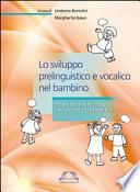 Lo sviluppo prelinguistico e vocalico nel bambino