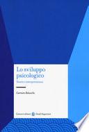 Lo sviluppo psicologico. Teorie e interpretazioni