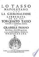 Lo Tasso napoletano, zoè la Gierosalemme libberata de lo sio Torquato Tasso votata a llengua nosta da Grabiele Fasano de sta cetate: e dda lo stisso appresentata a la llostrissema nobeltà nnapoletana