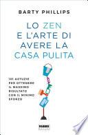 Lo zen e l'arte di avere la casa pulita