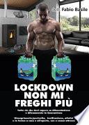Lockdown non mi freghi più