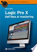 Logic Pro X dall'idea al mastering