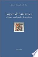 Logica & fantastica. Altre parole nella formazione