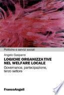 Logiche organizzative nel welfare locale. Governance, partecipazione, terzo settore