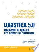 Logistica 5.0. Magazzini di qualità per servizi d’eccellenza