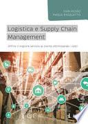 Logistica e Supply Chain management. Offrire il migliore servizio al cliente ottimizzando i costi