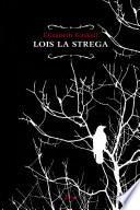 Lois la strega