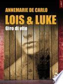 Lois & Luke. Giro di vite
