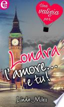 Londra, l'amore... e tu! (eLit)