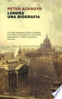 Londra. Una biografia
