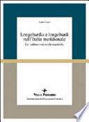 Longobardia e longobardi nell'Italia meridionale