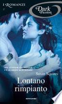 Lontano rimpianto (Romanzi Dark Passion)