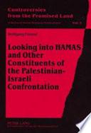 Looking Into HAMAS and Other Constituents of the Palestinian-Israeli Confrontation