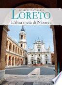 Loreto. L'altra metà di Nazaret