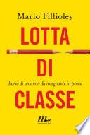 Lotta di classe. Diario di un anno da insegnante in prova