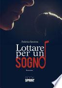 Lottare per un sogno