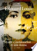 Lotte e metamorfosi di una donna