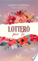 Lotterò per te
