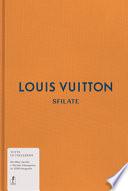 Louis Vuitton. Sfilate. Tutte le collezioni
