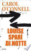 Louise sparì di notte