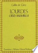 Lourdes. Città iniziatica
