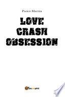 Love Crash- Obsession