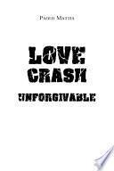 Love Crash - Unforgivable