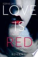 Love is red