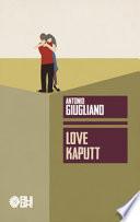 Love kaputt