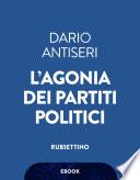 L’agonia dei partiti politici
