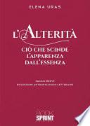 L’alterità - Ciò che scinde l’apparenza dall’essenza