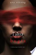 L’altra bugia (Un thriller psicologico di Stella Fall—Libro 2)