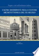 L’altra modernità nella cultura architettonica del XX secolo
