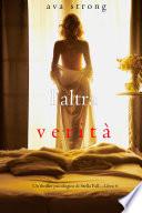L’altra verità (Un thriller psicologico di Stella Fall—Libro 6)
