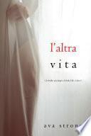 L’altra vita (Un thriller psicologico di Stella Fall—Libro 5)