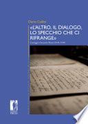 «L’ALTRO, IL DIALOGO, LO SPECCHIO CHE CI RIFRANGE»