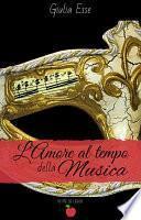 L’amore al tempo della musica (Collana Io me lo leggo)