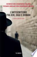 L’antisemitismo fra ieri, oggi e domani