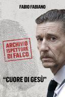 L’archivio dell’ispettore Di Falco – Cuore Di Gesù